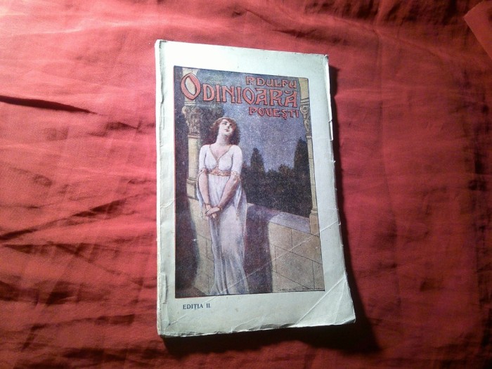 P.Dulfu Odinioara - Povesti - Ed. revazuta Cartea Romaneasca 1928 ilustratii A.Murnu 100 pag