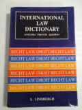 Cumpara ieftin INTERNATIONAL LAW DICTIONARY ENGLISH; FRENCH, GERMANY - E. LINDBERGH