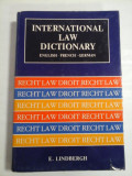 Cumpara ieftin INTERNATIONAL LAW DICTIONARY ENGLISH; FRENCH, GERMANY - E. LINDBERGH