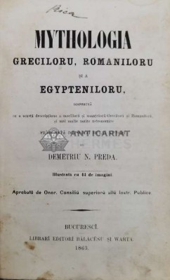 Mythologia greciloru, romaniloru si egypteniloru ilustrata cu 44 de imagini - 1863 - Demetriu N. Preda (@A31) foto