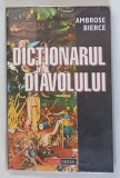 DICTIONARUL DIAVOLULUI de AMBROSE BIERCE , 2004