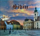 George Avanu - Sibiu Hermannstadt: Carte Istorie, Arhitectura &amp; Cultura Rom&acirc;nă - Ediție Ilustrată, Coperta Broșată