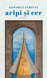 Aripi si cer - Elisabeta Furtuna - Creator-Libris