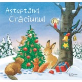 Asteptand Craciunul, Marlis Scharff-Kniemeyer, Sabine Cuno - Editura Univers Enciclopedic