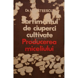 N. Mateescu - Sortimentul de ciuperci cultivate. Producerea miceliului (Editia: 1984)