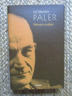 Octavian Paler - Polemici cordiale foto