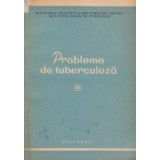 Probleme de tuberculoza, Volumul al IV - lea