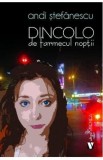 Dincolo de farmecul noptii - Andi Stefanescu