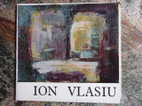 ION VLASIU , PICTURA , 1978 , DEDICATIE SI AUTOGRAF, 1957