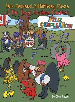 Don Fernando&amp;#039;s Birthday Fiesta &amp;amp; the Three Speckled Chickens foto