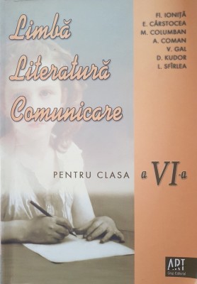 LIMBA LITERATURA COMUNICARE pentru clasa a VI-a - Ionita, Carstocea (vol. 1) foto