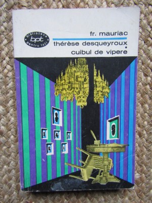 Fr. Mauriac - Therese Desqueyroux. Cuibul de vipere foto