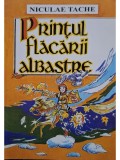Niculae Tache - Printul flacarii albastre