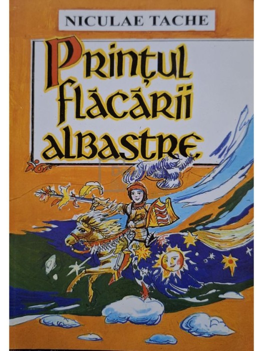 Niculae Tache - Printul flacarii albastre