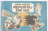 Cumpara ieftin Reportaj Din Iad - Adrian Andronic