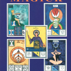 Tarot of Ceremonial Magick: A Pictorial Synthesis of Three Great Pillars of Magick