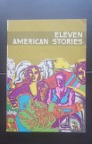 Eleven American Stories / - Updike *Leonard Tushnet *Helen Hudson *Stanley Ellin *James Thurber*Brush*Suckow*March*Vincent Benet*Atherton*Richard Bach