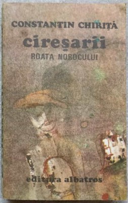 CIRESARII VOL.3 ROATA NOROCULUI -CONSTANTIN CHIRITA-271532 foto