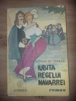 Iubita regelui Navarrei- Ponson Du Terrail foto