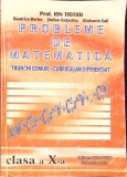 PROBLEME DE MATEMATICA - CLASA A X-A-ION TIOTIOI, BEATRICE BARBU, STEFAN GATACHIU, GHIULSERIN SALI-265641