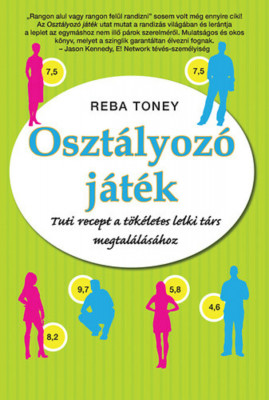 Oszt&amp;aacute;lyoz&amp;oacute; j&amp;aacute;t&amp;eacute;k - Tuti recept a t&amp;ouml;k&amp;eacute;letes lelki t&amp;aacute;rs megtal&amp;aacute;l&amp;aacute;s&amp;aacute;hoz - Reba Toney foto