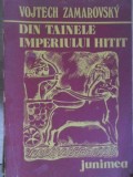 Din tainele imperiului hitit - Vojtech Zamarovsky, 1980, Junimea, Istorie, Imperiul Hitit