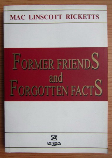 Former friends and forgotten facts / Mac Linscott Ricketts
