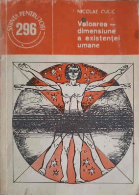 VALOAREA - DIMENSIUNE A EXISTENTEI UMANE-NICOLAE CULIC-224202 foto