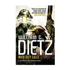 When Duty Calls: Book 8 (Legion of the Damned Series)
