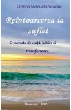 Reintoarcerea la suflet - Cristina Manuela Sauciuc