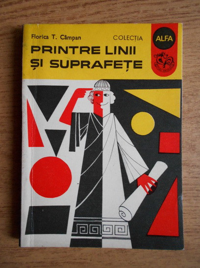Florica T. Campan - Printre linii si suprafete (1973, editie cartonata)