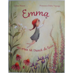 Emma nu vrea sa treaca de linie &ndash; Celine Person, Francesca Dafne Vignaga