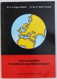 Gen. Lt. dr. Eugen Bădălan - Forțe și tendințe &icirc;n mediul de securitate european ( cu dedicația autorului )
