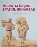 Migratia inspre spatiul dunarean Colonizarea germanilor in seculul al 18-lea si urmarile ei