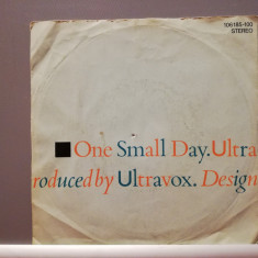 Ultravox – One Smal Day…..(1984/Chrysalis/RFG) - Vinil Single pe '7/NM