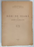 DARI DE SEAMA ALE SEDINTELOR , 1956 - 1957 , VOLUMUL XLIV , 1962