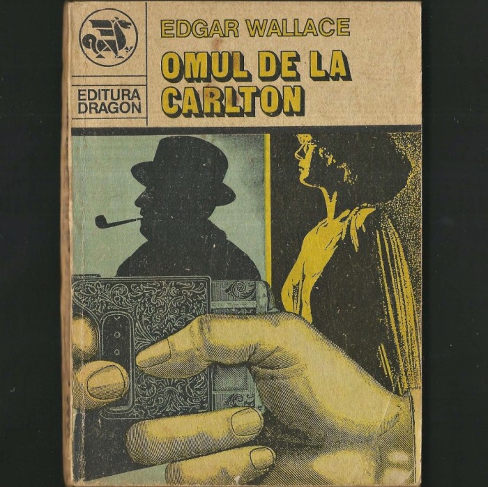 Omul de la Carlton - Edgar Wallace - Editura Dragon