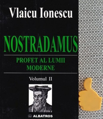 Nostradamus, vol. 2 Profet al lumii moderne Vlaicu Ionescu foto