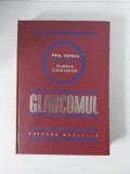 Paul Cernea - Glaucomul, Editura: Medicala 1979