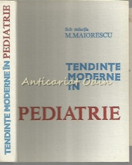Tendinte Moderne In Pediatrie - M. Adam, E. Ciofu, Constanta Dragomir foto