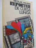 Reporter de cursa lunga - Nicolae Holban