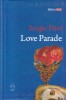 Love Parade - Sergio Pitol, 2010, Biblioteca Ideala, Romana, Beletristica, Stare Buna