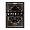Wine Folly: Magnum Edition: The Master Guide