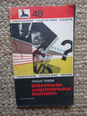 TRAIAN TANDIN - DILEMELE CAPITANULUI ROMAN foto