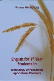 ENGLISH FOR 1st YEAR STUDENTS IN TECHNOLOGY OF PROCESSING AGRICULTURAL PRODUCTS-ROXANA MIHALACHE