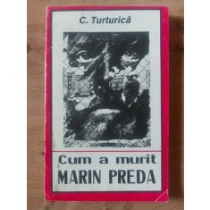 Cum a murit Marin Preda- C. Turturica