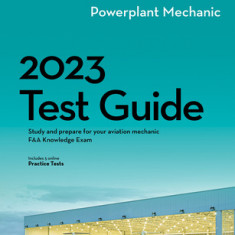 2023 Powerplant Test Guide: Study and Prepare for Your Aviation Mechanic FAA Knowledge Exam