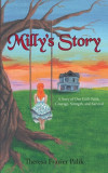 Milly&#039;s Story: A Story of One Girl&#039;s Faith, Courage, Strength, and Survival