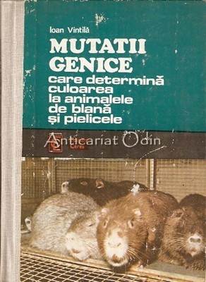 Mutatii Genice Care Determina Culoarea La Animalele - Ioan Vintila foto