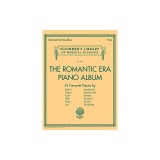 The Romantic Era Piano Album: Schirmer's Library of Musical Classics Volume 2121